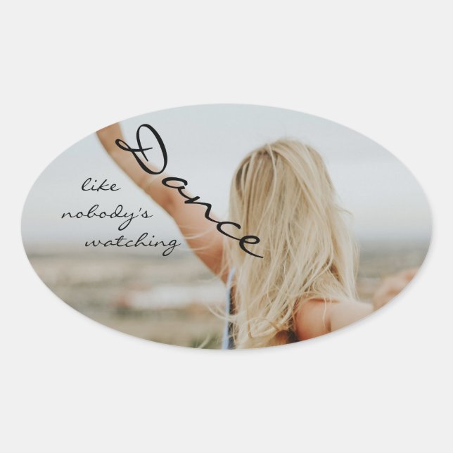 Pegatina Ovalada Dance like nobody's watching (Anverso)