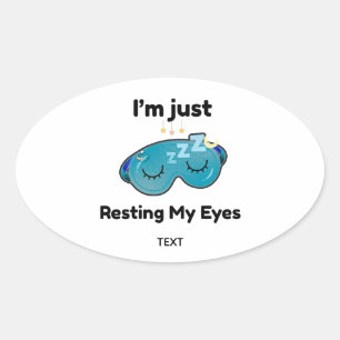 Pegatina Ovalada Descansando Mis Ojos Nombre Personalizado Chiste P