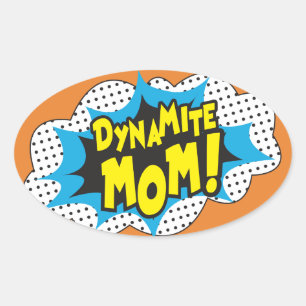Pegatina Ovalada ¡Dinamita mamá! -Brillante,