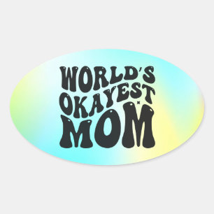 Pegatina Ovalada Diseño del Día de la Madre más Okayer del mundo-51