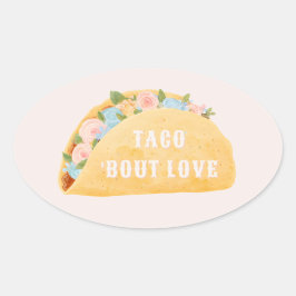 Pegatina Ovalada Ducha de Novia Taco 'Bout Love 