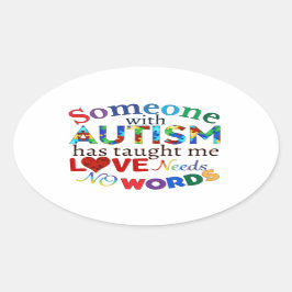 PEGATINA OVALADA EL AMOR NO NECESITA AUTISMO DE PALABRAS