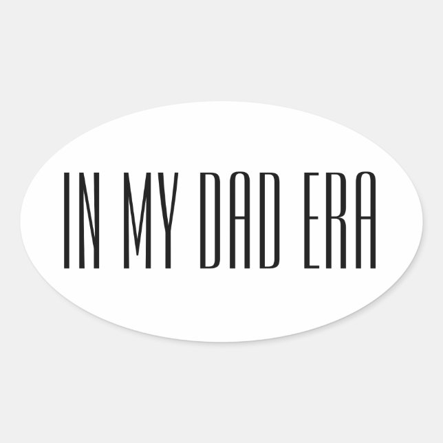 Pegatina Ovalada En la era de mi papá (Anverso)