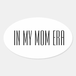Pegatina Ovalada En mi época de mamá