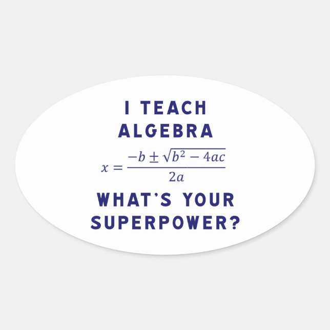 Pegatina Ovalada Enseño álgebra / ¿Cuál es tu superpoder? (Anverso)