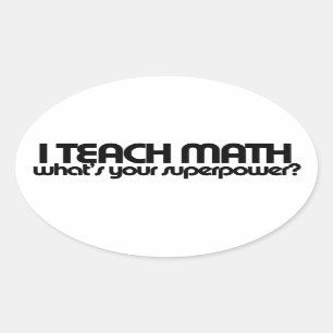 Pegatina Ovalada Enseño matemáticas, ¿cuál es tu superpoder?