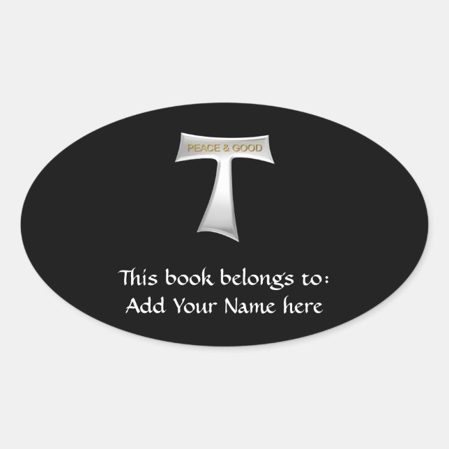 Pegatina Ovalada Franciscan Tau Cross Peace y Good Silver & Gold (Anverso)