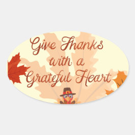 Pegatina Ovalada Give Thanks With a Grateful Heart Thanksgiving