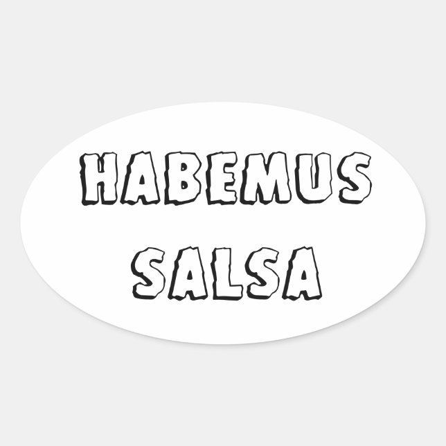 Pegatina Ovalada Habemus salsa (Anverso)