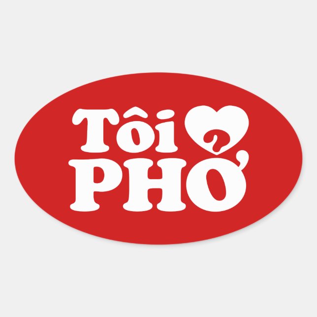 Pegatina Ovalada I Heart (Love) Pho (Tôi + PHỞ) Idioma Vietnamita (Anverso)