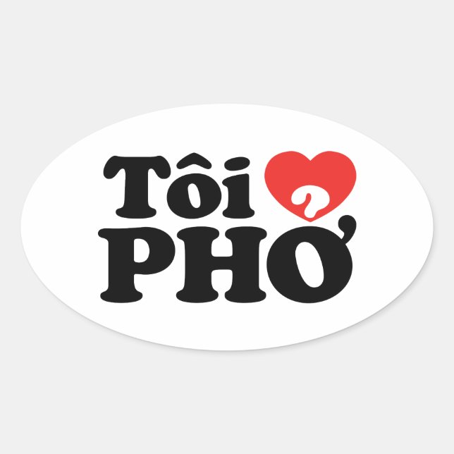 Pegatina Ovalada I Heart (Love) Pho (Tôi + PHỞ) Idioma Vietnamita (Anverso)