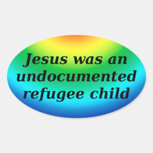 Pegatina Ovalada Jesús era un niño refugiado indocumentado