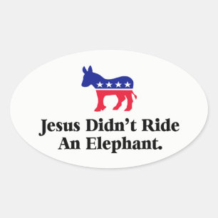 Pegatina Ovalada Jesús No Montó Un Elefante - Anti Trump GOP