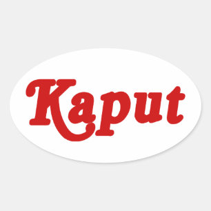 PEGATINA OVALADA KAPUT ♦ NOT WORK ♦