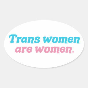 Pegatina Ovalada Las mujeres trans son mujeres Transgénero