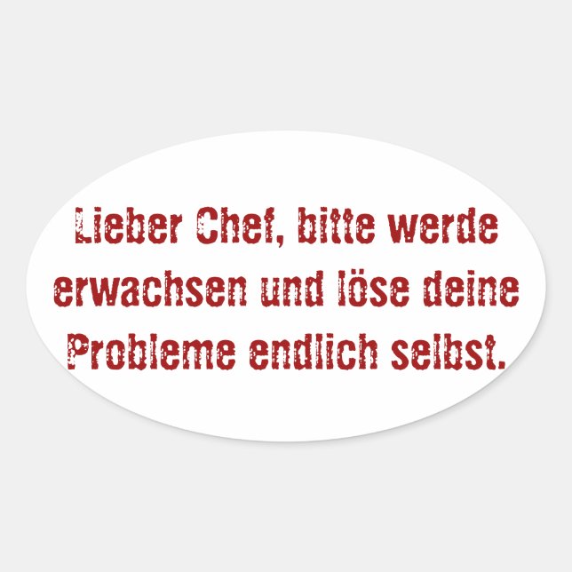 Pegatina Ovalada "Lieber Chef, bitte werde erwachsen..." (Anverso)
