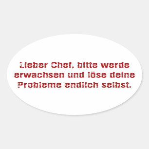 Pegatina Ovalada "Lieber Chef, bitte werde erwachsen..."
