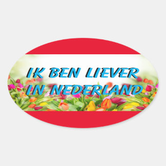 Pegatina Ovalada Liever in Nederland Sticker