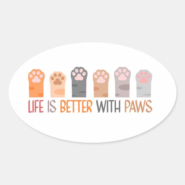 Pegatina Ovalada Life is Better with Paws (Anverso)