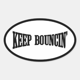 Pegatina Ovalada Mantener Bouncin'