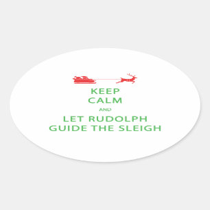 Pegatina Ovalada Mantener la calma Let Rudolph Guide Sleigh