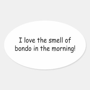 Pegatina Ovalada Me Encanta El Olor De Bondo En La Mañana