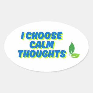 Pegatina Ovalada Motivación positiva que elijo pensamientos de calm