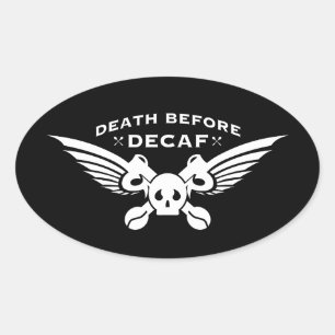 Pegatina Ovalada muerte antes del decaf