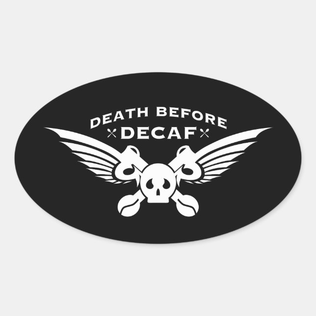 Pegatina Ovalada muerte antes del decaf (Anverso)