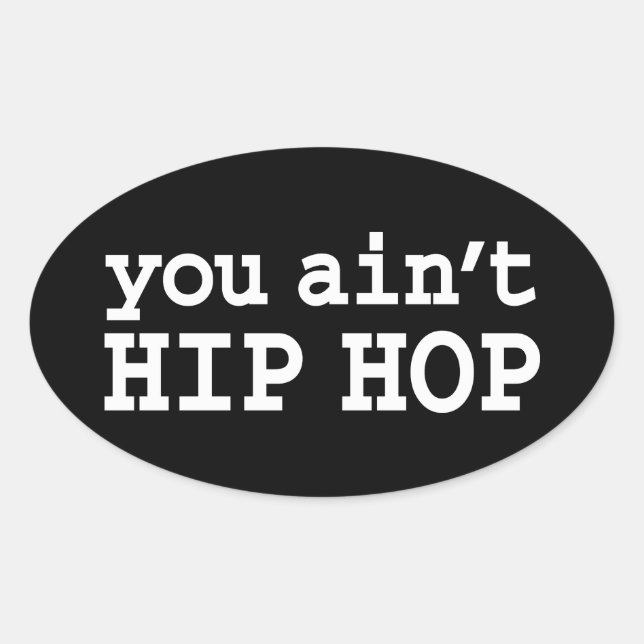Pegatina Ovalada no eres HIP HOP (Anverso)
