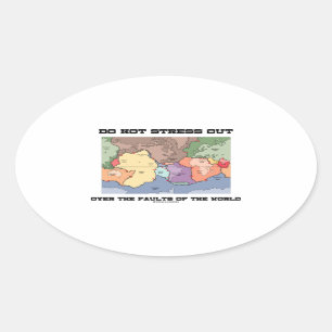 Pegatina Ovalada No Hay Estrés Sobre Las Falla Del Mundo