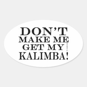 Pegatina Ovalada No me hagas buscar mi Kalimba