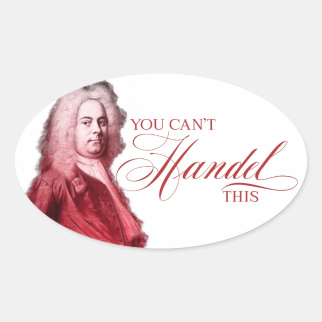 Pegatina Ovalada No puedes Handel este compositor clásico Pun (Anverso)