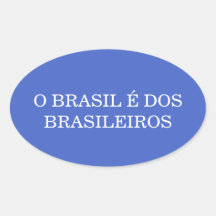 O Brasil é dos Brasileiros Patriota Brasileño