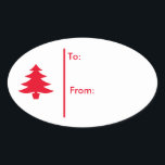Pegatina Ovalada Oval Christmas tree Gift Tag Pegatina-Red<br><div class="desc">El fondo es blanco con un solo árbol de Navidad roja junto con el rojo. Texto de a: y de: en pegatina para el destinatario de regalo. Personalizar o compra como está. Realizado para coordinar con todo tipo de papel Navidad,  envoltura de regalo.</div>