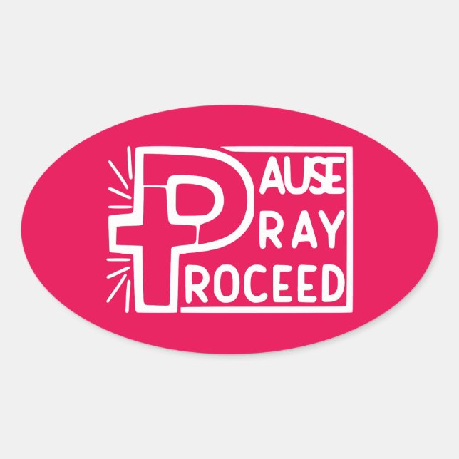 PEGATINA OVALADA PAUSA PRAY PROCEDE (Anverso)