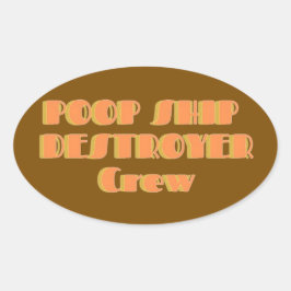 Pegatina Ovalada Poopship Destroyer Sticker