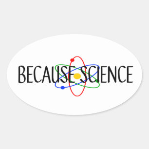 Pegatina Ovalada Porque la ciencia