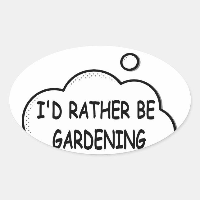 Pegatina Ovalada Preferiría Estar Jardinando (Anverso)