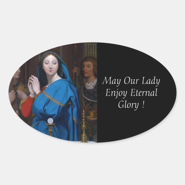 Pegatina Ovalada ¡Que Nuestra Señora Disfrute De La Gloria Eterna! (Anverso)