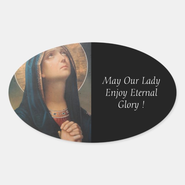 Pegatina Ovalada ¡Que Nuestra Señora Disfrute De La Gloria Eterna! (Anverso)