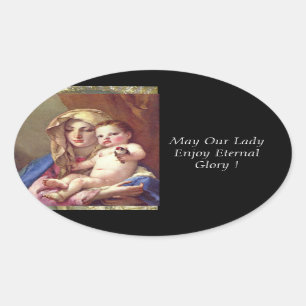 Pegatina Ovalada ¡Que Nuestra Señora Disfrute De La Gloria Eterna!