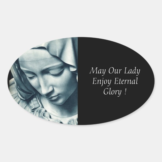 Pegatina Ovalada ¡Que Nuestra Señora Disfrute De La Gloria Eterna! (Anverso)