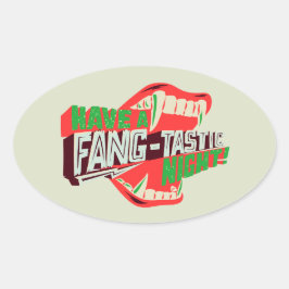 Pegatina Ovalada Que tengas una noche fang-tastica