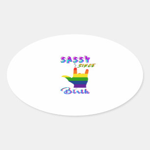 Pegatina Ovalada Sassy desde el nacimiento