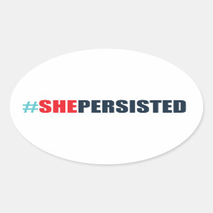 Pegatina Ovalada #shepersisted