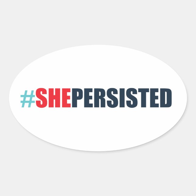 Pegatina Ovalada #shepersisten (Anverso)