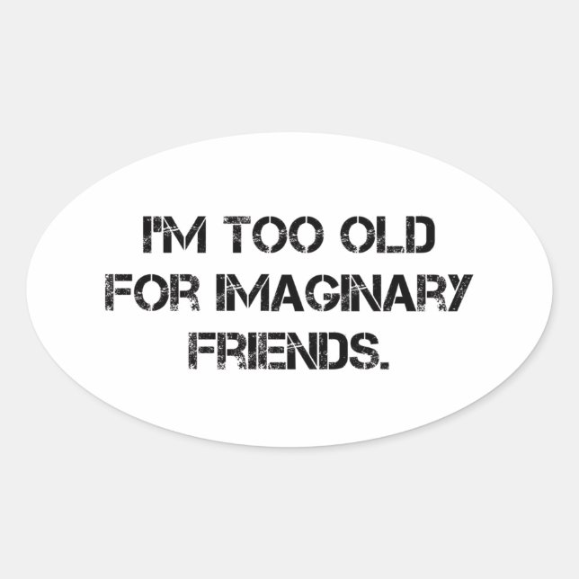 Pegatina Ovalada Soy demasiado viejo para eso (Anverso)