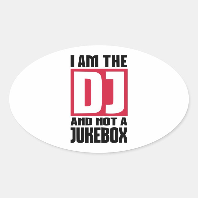Pegatina Ovalada Soy el DJ, no una Jukebox (Anverso)
