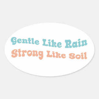 Pegatina Ovalada Suave como la lluvia fuerte como el suelo